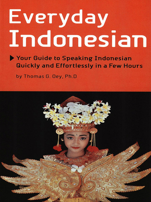 Title details for Everyday Indonesian by Thomas G. Oey, Ph.D. - Available